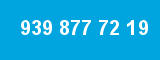 939 877 72 19